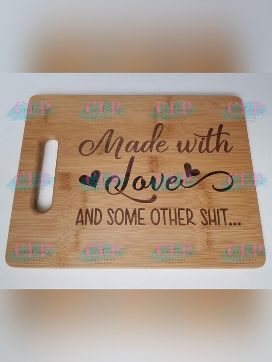 Other - Laser Engraved "Made with Love, And Some Other Shit" Bamboo Cutting Board/Decor
